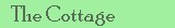 Click to visit The Cottage